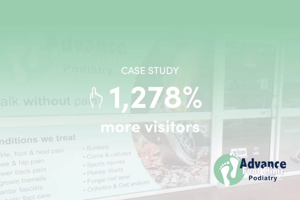Image of Advance Foot Clinic overlaid with the text '1,278% more visitors'